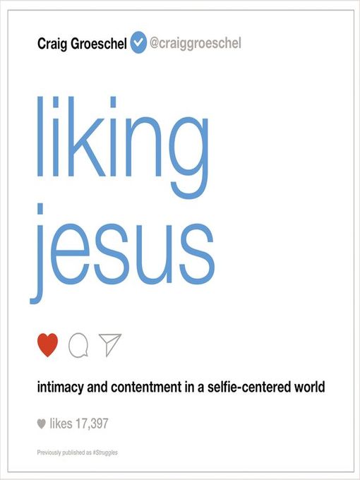 Title details for Liking Jesus by Craig Groeschel - Available